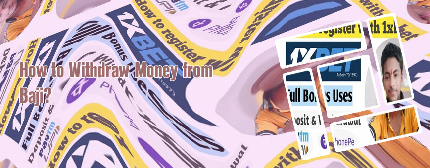 How to reverse withdrawal on baji bet